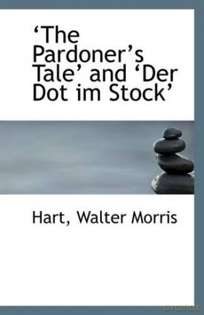 The Pardoner's Tale and Der Dot im Stock - Hart Walter Morris [KSIĄŻKA]