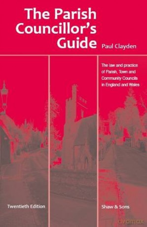 The Parish Councillor's Guide - Paul Clayden [KSIĄŻKA]