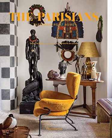 The Parisians: Tastemakers at Home: Parisian Interiors - Catherine Synave [KSIĄŻKA]