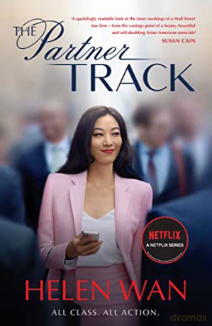 The Partner Track: The Must-Read Book Behind the Gripping Netflix Legal Drama - Helen Wan [KSIĄŻKA]
