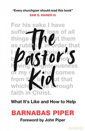 The Pastor's Kid: What it's Like and How to Help - John Piper [KSIĄŻKA]