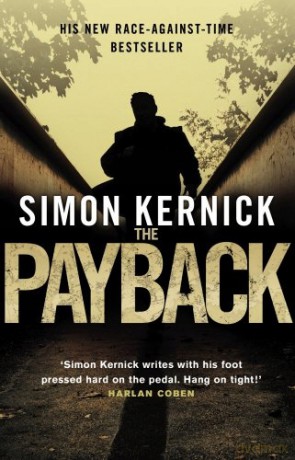 The Payback: (Dennis Milne: book 3): a punchy, race-against-time thriller from bestselling author Simon Kernick (Dennis Milne, 3) - Simon Kernick [KSIĄŻKA]