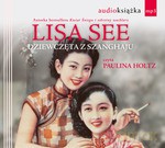 Dziewczęta z Szanghaju (Audiobook, dodruk 2012) - Lisa See [KSIĄŻKA]