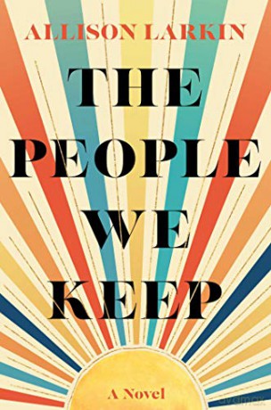 The People We Keep - Allison Larkin [KSIĄŻKA]