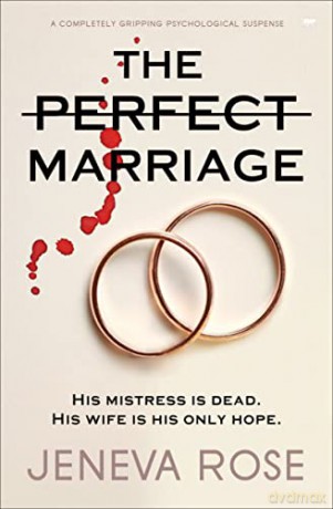 The Perfect Marriage: a completely gripping psychological suspense - Jeneva Rose [KSIĄŻKA]