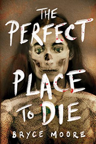 The Perfect Place to Die - Bryce Moore [KSIĄŻKA]