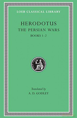 The Persian Wars, Volume I: Books 1-2 (Loeb Classical Library 117) - Herodotus Herodotus [KSIĄŻKA]