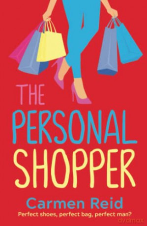 The Personal Shopper: A laugh-out-loud romantic comedy for 2022 from bestseller Carmen Reid (The Annie Valentine Series) - Carmen Reid [KSIĄŻKA]