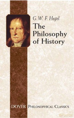 The Philosophy of History (Dover Philosophical Classics) - Georg Wilhelm Friedrich Hegel [KSIĄŻKA]