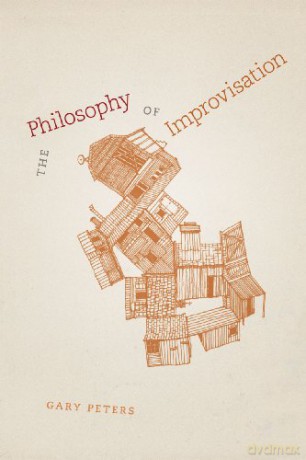 The Philosophy of Improvisation - Gary Peters [KSIĄŻKA]