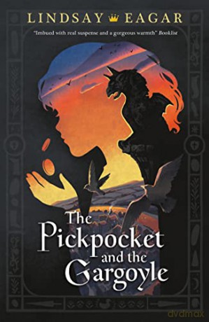 The Pickpocket and the Gargoyle - Lindsay Eagar [KSIĄŻKA]