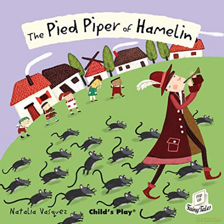 The Pied Piper of Hamelin (Flip-Up Fairy Tales) - Natalia Vasquez [KSIĄŻKA]