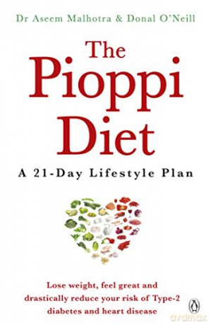 The Pioppi Diet: The 21-Day Anti-Diabetes Lifestyle Plan as followed by Tom Watson, author of Downsizing: A 21-Day Lifestyle Plan for 2020 as followed by Tom Watson, author of Downsizing - Dr Aseem Malhotra [KSIĄŻKA]
