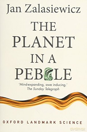 The Planet in a Pebble: A journey into Earth's deep history (Oxford Landmark Science) - Jan Zalasiewicz [KSIĄŻKA]