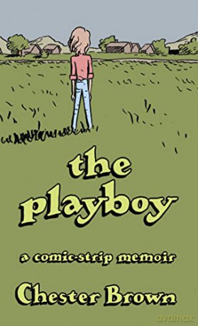 The Playboy: A Comic-Strip Memoir - Chester Brown [KSIĄŻKA]