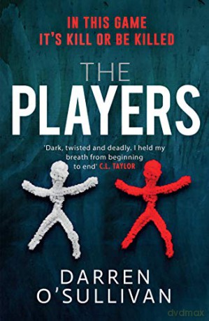 The Players: The utterly gripping, must-read serial killer crime thriller that everyone is talking about - Darren O'Sullivan [KSIĄŻKA]