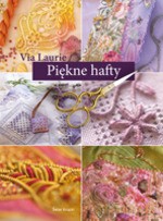 Piękne hafty (Wyd. 2012) - Via Laurie [KSIĄŻKA]