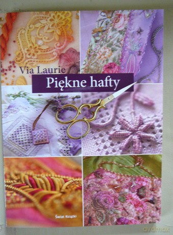 Piękne hafty (Wyd. 2012) - Via Laurie [KSIĄŻKA]