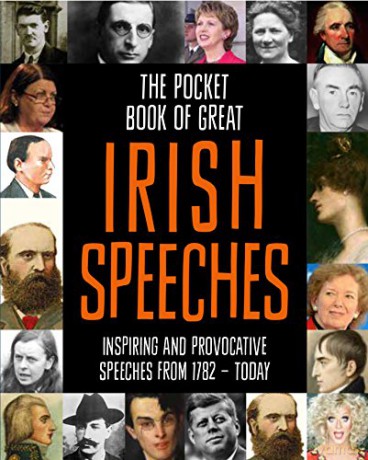 The Pocket Book of Great Irish Speeches: Inspiring and Provocative Speeches from 1782 - Today - Compiled by Tony Potter [KSIĄŻKA]