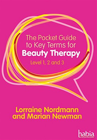 The Pocket Guide to Key Terms for Beauty Therapy Level 1, 2 and 3 - Lorraine Nordmann [KSIĄŻKA]