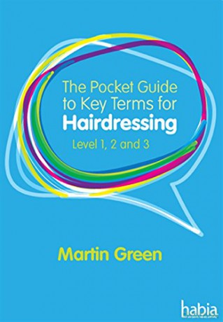 The Pocket Guide to Key Terms for Hairdressing: Level 1, 2 and 3 - Martin Green [KSIĄŻKA]