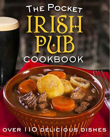 The Pocket Irish Pub Recipe Book: Over 110 Delicious Recipes - Tony Potter [KSIĄŻKA]