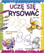 Uczę się rysować. 100 przykładów i wzorów (dodruk 2012) - Rosa M. Curto [KSIĄŻKA]