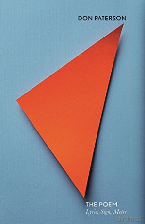 The Poem: Lyric, Sign, Metre (Faber Poetry) - Don Paterson [KSIĄŻKA]