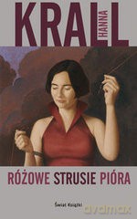 Różowe strusie pióra - Hanna Krall [KSIĄŻKA]