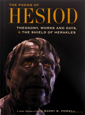 The Poems of Hesiod: Theogony, Works and Days, and the Shield of Herakles - Barry B. Powell [KSIĄŻKA]