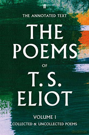The Poems of T. S. Eliot Volume I: Collected and Uncollected Poems (Faber Poetry) - T. S. Eliot [KSIĄŻKA]