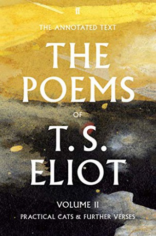The Poems of T. S. Eliot Volume II: Practical Cats and Further Verses (Faber Poetry) - T. S. Eliot [KSIĄŻKA]