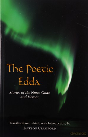 The Poetic Edda: Stories of the Norse Gods and Heroes (Hackett Classics) - Jackson Crawford [KSIĄŻKA]