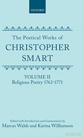 The Poetical Works of Christopher Smart: Volume II: Religious Poetry, 1763-1771: 2 (Oxford English Texts) - Christopher Smart [KSIĄŻKA]