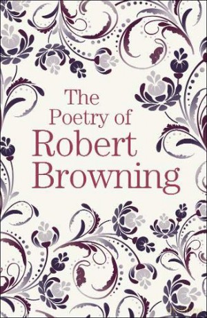 The Poetry of Robert Browning (Arcturus Great Poets Library, 15) - Robert Browning [KSIĄŻKA]