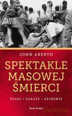 Spektakle masowej śmierci - John Aberth [KSIĄŻKA]