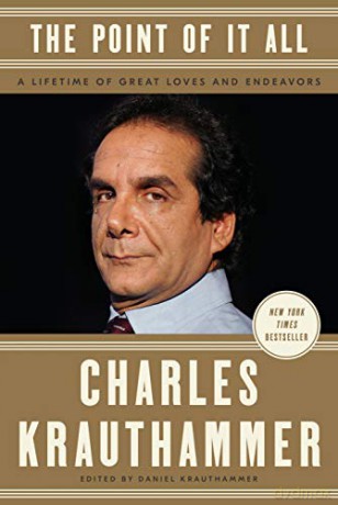The Point of It All: A Lifetime of Great Loves and Endeavors - Charles Krauthammer [KSIĄŻKA]
