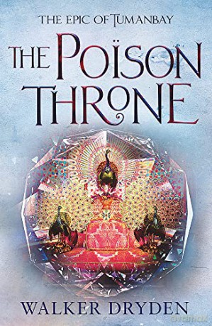 The Poison Throne (Tumanbay) - Walker Dryden [KSIĄŻKA]