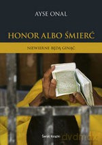 Honor albo śmierć - Ayse Onal [KSIĄŻKA]