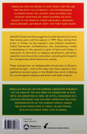 The Political Thought of Abdullah Öcalan: Kurdistan, Woman's Revolution and Democratic Confederalism - Abdullah Öcalan [KSIĄŻKA]