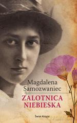 Zalotnica niebieska - Magdalena Samozwaniec [KSIĄŻKA]