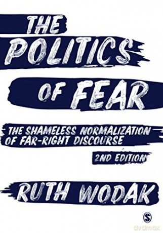 The Politics of Fear: The Shameless Normalization of Far-Right Discourse - Ruth Wodak [KSIĄŻKA]