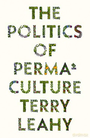 The Politics of Permaculture (FireWorks) - Terry Leahy [KSIĄŻKA]