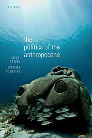 The Politics of the Anthropocene - John S. Dryzek [KSIĄŻKA]