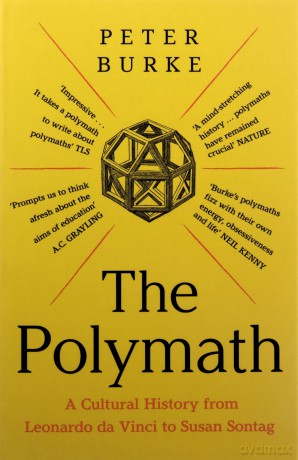 The Polymath: A Cultural History from Leonardo da Vinci to Susan Sontag - Burke [KSIĄŻKA]