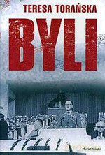 Byli - Teresa Torańska [KSIĄŻKA]