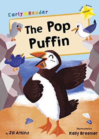 The Pop Puffin: (Yellow Early Reader) (Yellow Band) - Jill Atkins [KSIĄŻKA]