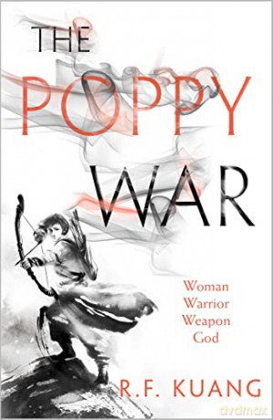 The Poppy War: The award-winning epic fantasy trilogy that combines the history of China with a gripping world of gods and monsters: Book 1 - R.F. Kuang [KSIĄŻKA]