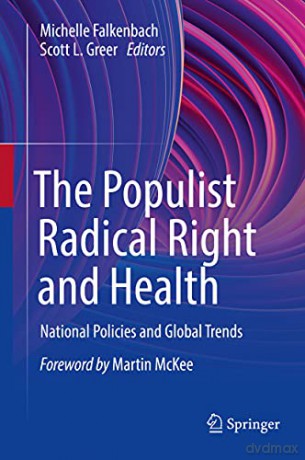 The Populist Radical Right and Health: National Policies and Global Trends - Michelle Falkenbach [KSIĄŻKA]