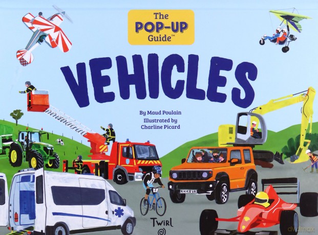 The Pop-Up Guide: Vehicles - Maud Poulain [KSIĄŻKA]